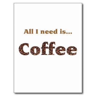 all i need is coffee postcard