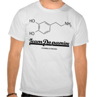 Team Dopamine (Dopamine Chemical Molecule) Shirts