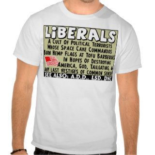 Liberals Political Terrorists Shirt
