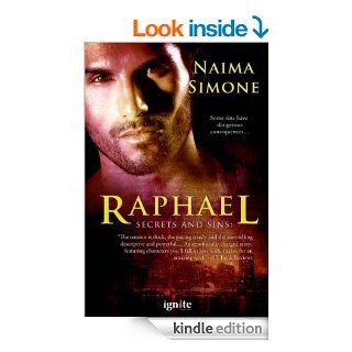 Secrets and Sins Raphael A Secrets and Sins novel (Entangled Ignite)   Kindle edition by Naima Simone. Romance Kindle eBooks @ .