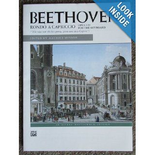 Rondo a capriccio, Op. 129 (Alfred Masterwork Editions) Ludwig van Beethoven, Maurice Hinson 9780739010686 Books