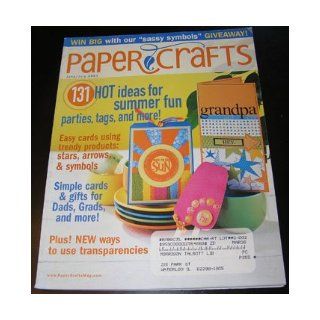 Paper Crafts June/July 2007 Back Issue (131 Hot Ideas for Summer Fun, Volume 30 Number 4) Stacy Croninger Books