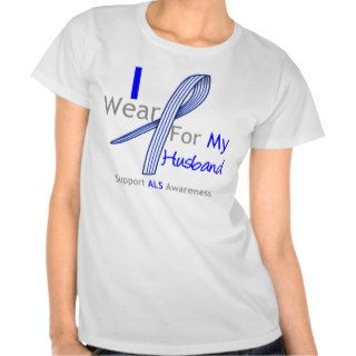ALS Awareness I Wear ALS Ribbon For My Husband T shirt
