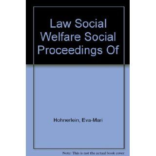 Law Social Welfare Social Proceedings Of Eva Mari Hohnerlein 9783170066502 Books