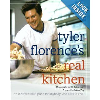 Tyler Florence's Real Kitchen An Indispensable Guide for Anybody Who Likes to Cook Tyler Florence 9780609609972 Books