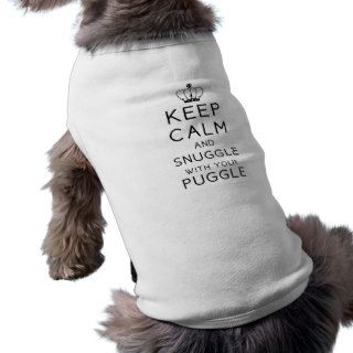 Keep Calm and Snuggle with your Puggle Pet Clothin Dog Tshirt