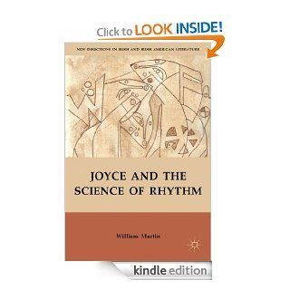 Joyce and the Science of Rhythm (New Directions in Irish and Irish American Literature) eBook William Martin Kindle Store