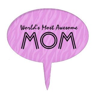 Pink Zebra Print World's Most Awesome Mom Gift Cake Toppers