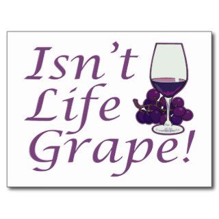 Funny Wine Humor Isnt Life Grape Postcards