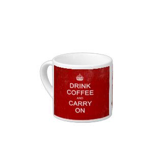 Drink Coffee and Carry On, Vintage Sign Mug Espresso Cups