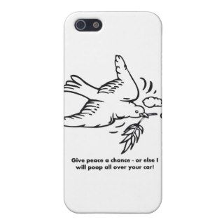 give peace a chance or else i will poop all over iPhone 5 case