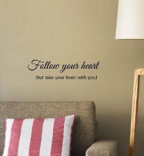 Follow your heart (but take your brain with you) Vinyl Decal Matte Black Decor Decal Skin Sticker Laptop 