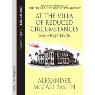 At the Villa of Reduced Circumstances Alexander McCall Smith, Hugh Laurie 9781405500630 Books