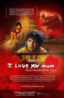 I Love You Mom Please Don't Break My Heart DVD John Borgstedt Movies & TV
