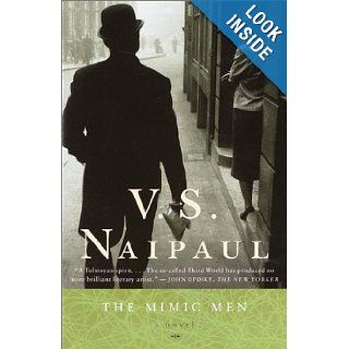 The Mimic Men A Novel V.S. Naipaul 9780375707179 Books