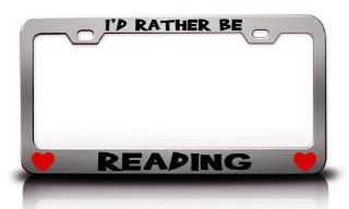I'D RATHER BE READING Hobby Sports Metal License Plate Frame Tag Holder Chrome Automotive