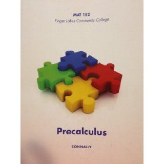 Precalculus Finger Lakes Community College MAT 152 Connally 9781118439807 Books