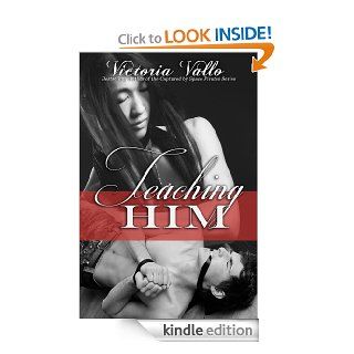 Teaching Him (More Than Friends) eBook Victoria Vallo Kindle Store