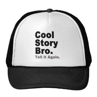 Cool Story Bro. Tell it Again. Funny Internet Meme Mesh Hats
