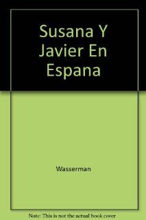 Susana Y Javier En Espana (R 166P) (9780877205029) Wasserman Books