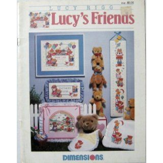 Lucy's Friends (Cross Stitch Designs, #166) Lucy Rigg Books
