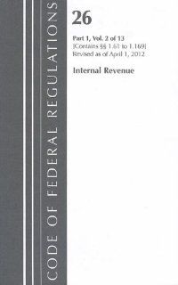 Internal Revenue, Part 1 1.61 to 1.169 (Code of Federal Regulations) Internal Revenue Service 9781609466046 Books