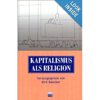 Kapitalismus als Religion. Detlef Haikalis 9783931659271 Books