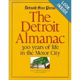 The Detroit Almanac Peter Gavrilovich, Bill McGraw 9780937247341 Books