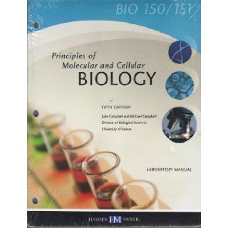 BIO 150/151, Principles of Molecular and Cellular Biology, 5th Edition, LABORATORY MANUAL Julie Campbell, Michael Campbell 9780738031132 Books
