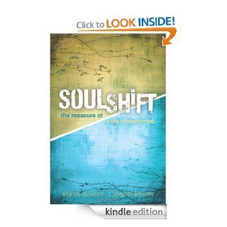 SoulShift The Measure of a Life Transformed eBook Steve DeNeff, David Drury Kindle Store