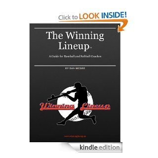 The Winning Lineup A Guide for Baseball and Softball Coaches eBook Daniel McGee Kindle Store