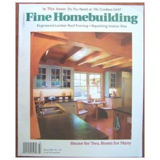 Fine Homebuilding March 2003, Number 153, House for Two Room for Many, Cordless Drill Survey, Engineered Lumber Roof Framing, Repainting Interior Trim, Crawlspaces Kevin Ireton Books