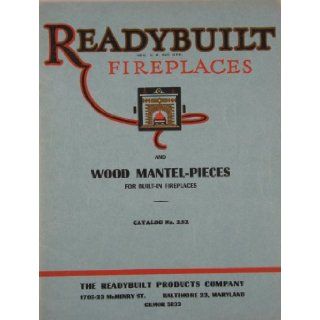 Readybuilt Fireplacecs and Wood Mantel Pieces for Built in Fireplaces Readybuilt Products Company Books