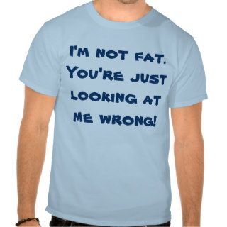 Fat Jokes T  Shirt