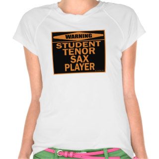 Student Tenor Sax Player T Shirts