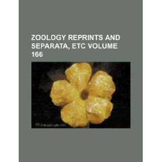 Zoology reprints and separata, etc Volume 166 Books Group 9781150807510 Books