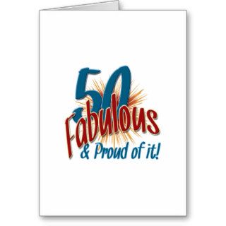 50 Fabulous and Proud of it Card
