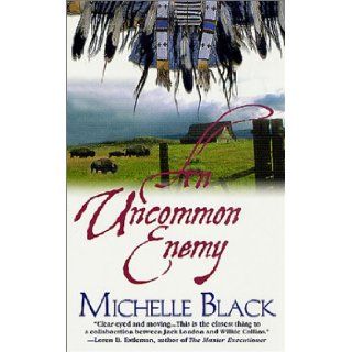 An Uncommon Enemy Michelle Black 9780765340658 Books