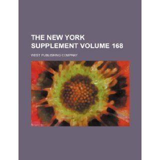 The New York supplement Volume 168 West Publishing Company 9781236210593 Books