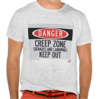 Danger   Creep Zone Tshirt