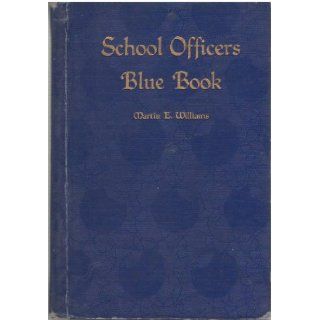 School Officers Blue Book Martin E. Williams Books