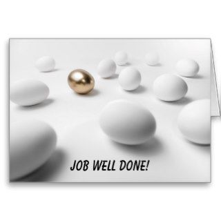 Golden Egg   Job Well Done Greeting Cards