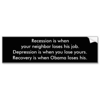 Recession Depression Recovery Obama Bumper Stickers