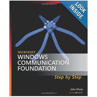 Microsoft Windows Communication Foundation Step by Step (Step By Step Developer Series) John Sharp Books