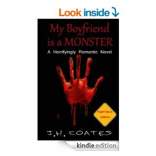 My Boyfriend is a MONSTER   Kindle edition by J.H. Coates. Romance Kindle eBooks @ .