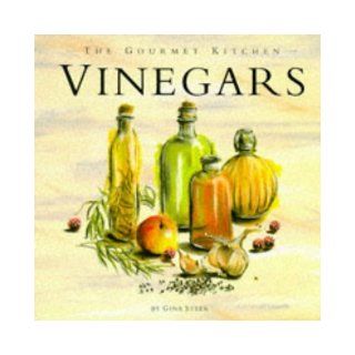 Vinegars (Gourmet Kitchen) Gina Steer 9781850765424 Books
