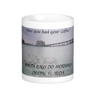MANTA RAYS DO MORNINGS DESTIN, FL mug