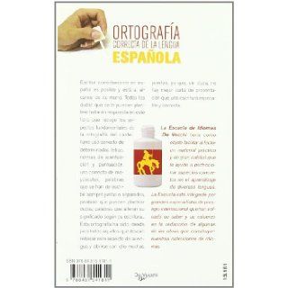 Ortografia correcta de la lengua espanola (Spanish Edition) Escuela de Idiomas De Vecchi 9788431541811 Books