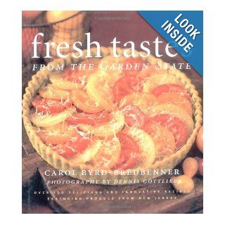 Fresh Tastes from the Garden State Carol Byrd Bredbenner Books