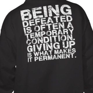 Being Defeated is a Temporary Condition Hoodies